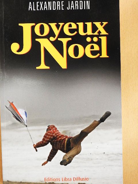 Alexandre Jardin - Joyeux Noël [antikvár]