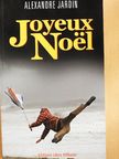 Alexandre Jardin - Joyeux Noël [antikvár]