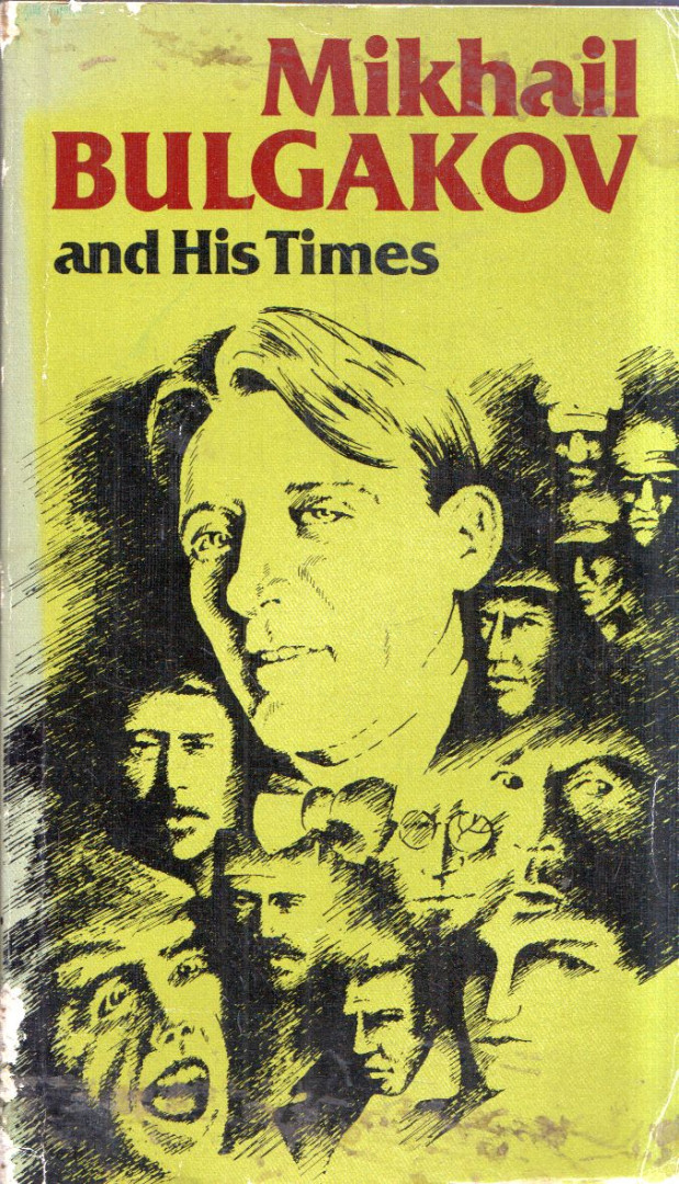 Mikhail Bulgakov and His Times [antikvár]