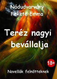 Nádudvarváry Fekete Emma - Teréz nagyi bevállalja [eKönyv: epub, mobi]