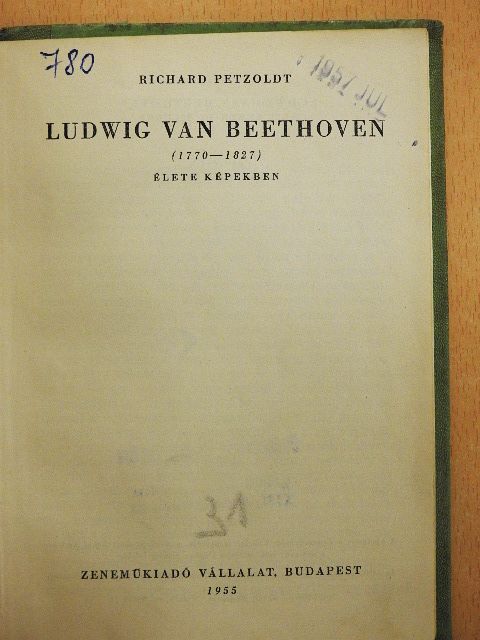 Richard Petzoldt - Ludwig van Beethoven élete képekben [antikvár]