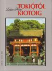 Zoltán Anita - Tokiótól Kiotóig [antikvár]
