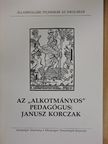 Gyóni Lajosné - Az "alkotmányos" pedagógus: Janus Korczak [antikvár]