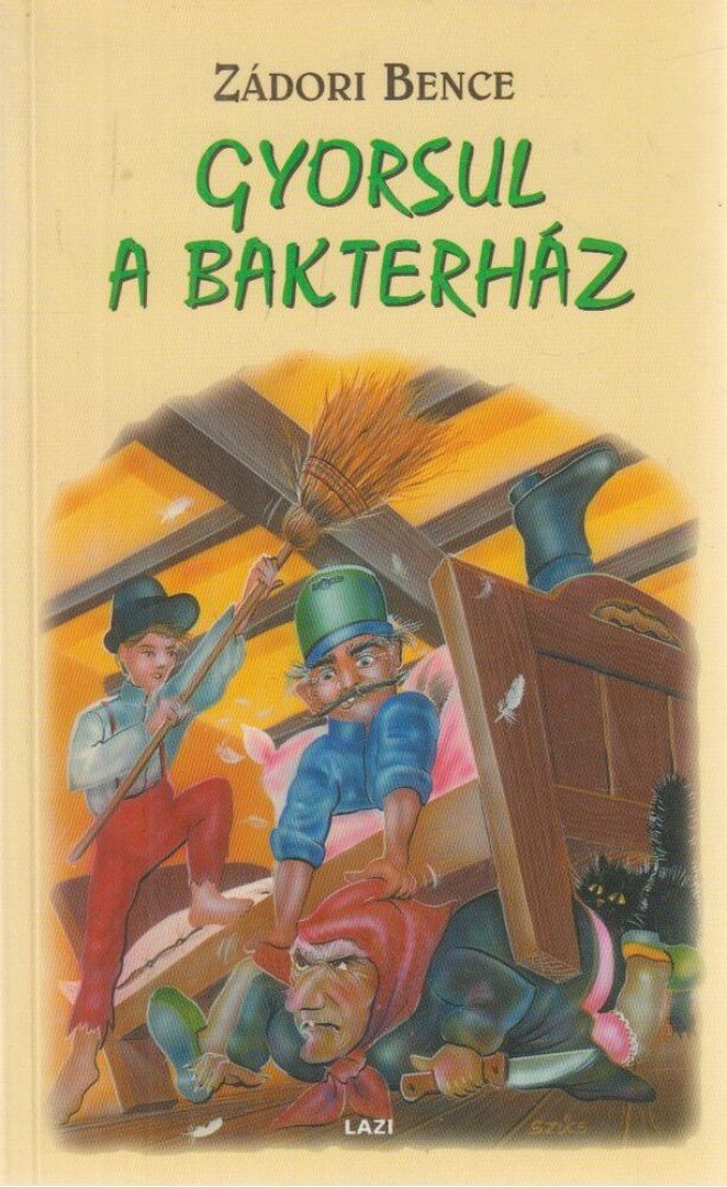 Zádori Bence - Gyorsul a bakterház [antikvár]