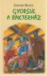 Zádori Bence - Gyorsul a bakterház [antikvár]