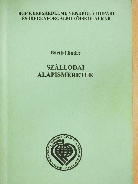 Bártfai Endre - Szállodai alapismeretek [antikvár]
