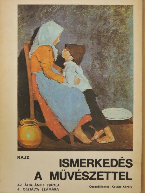 Antal Károly - Ismerkedés a művészettel [antikvár]