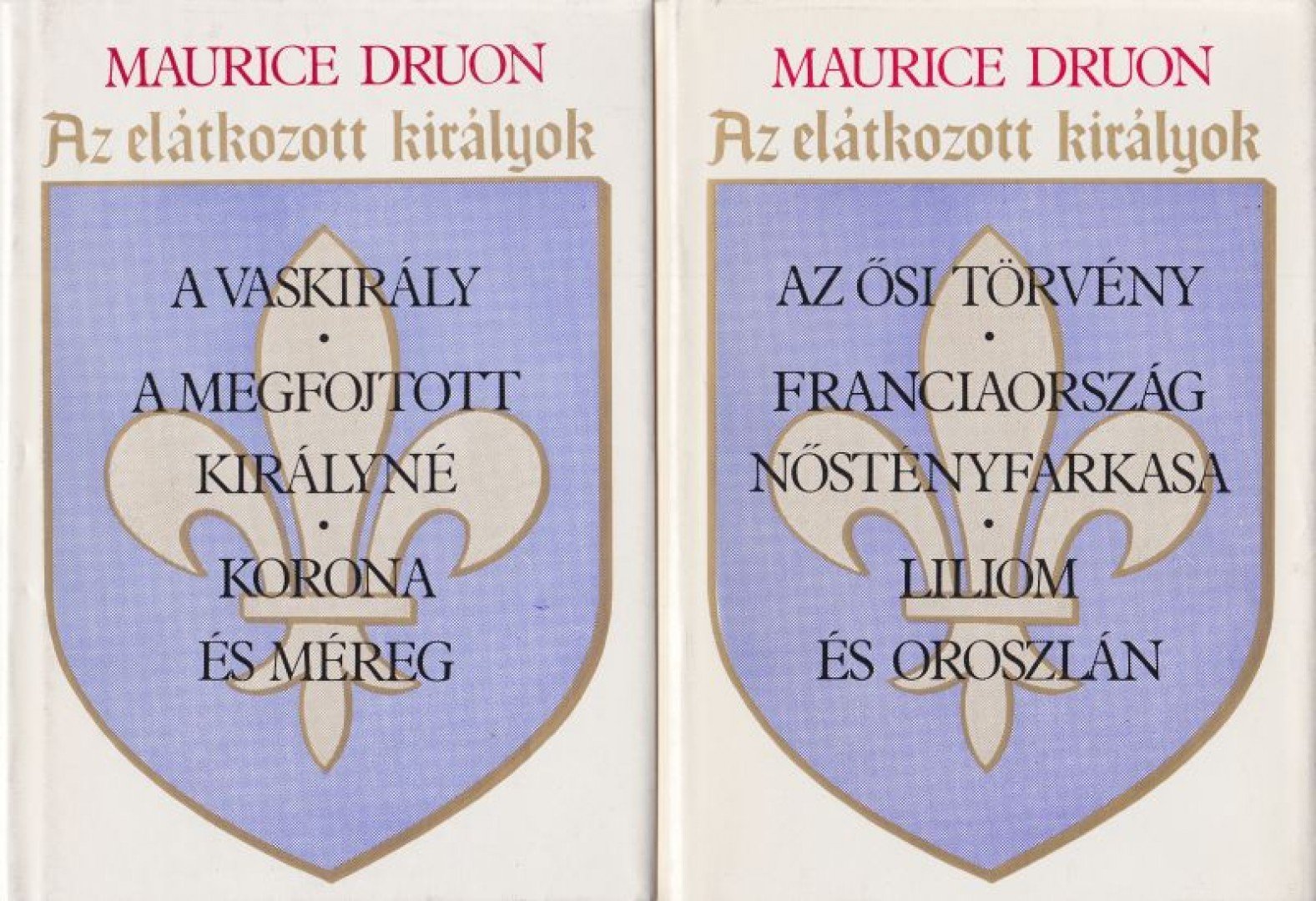 Maurice Druon - Az elátkozott királyok I-II. [antikvár]