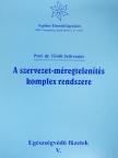 Prof. Dr. Török Szilveszter - A szervezet-méregtelenítés komplex rendszere [antikvár]