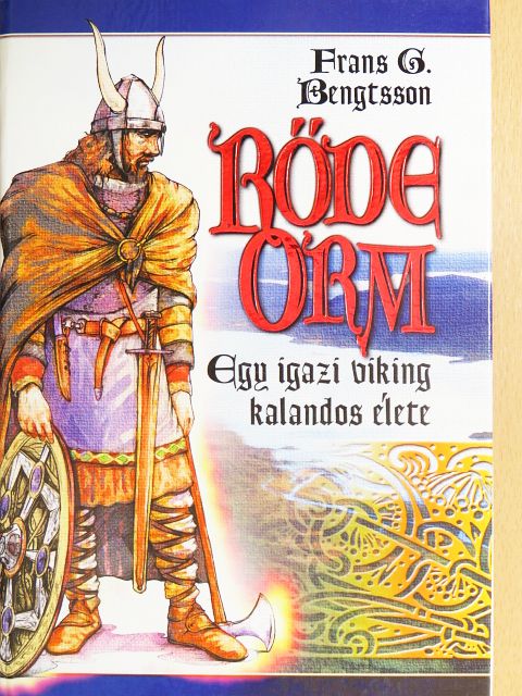 Frans G. Bengtsson - Rőde Orm [antikvár]