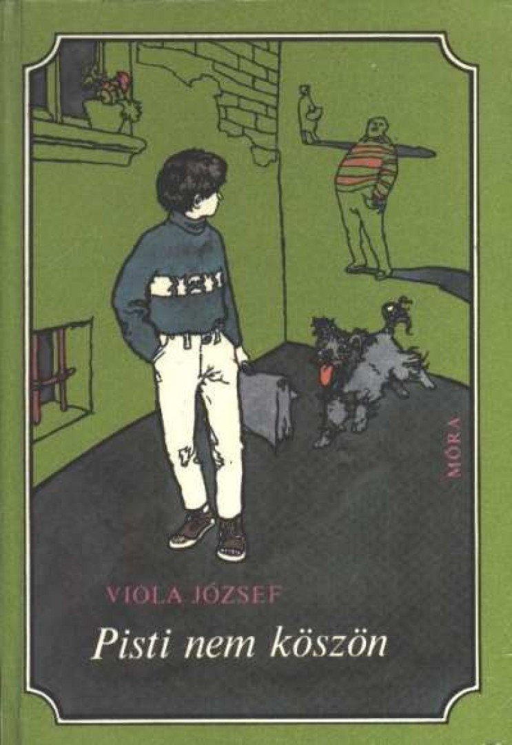Viola József - Pisti nem köszön [antikvár]