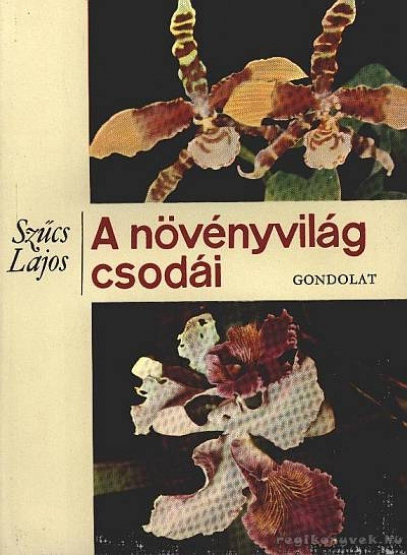 SZŰCS LAJOS - A növényvilág csodái [antikvár]