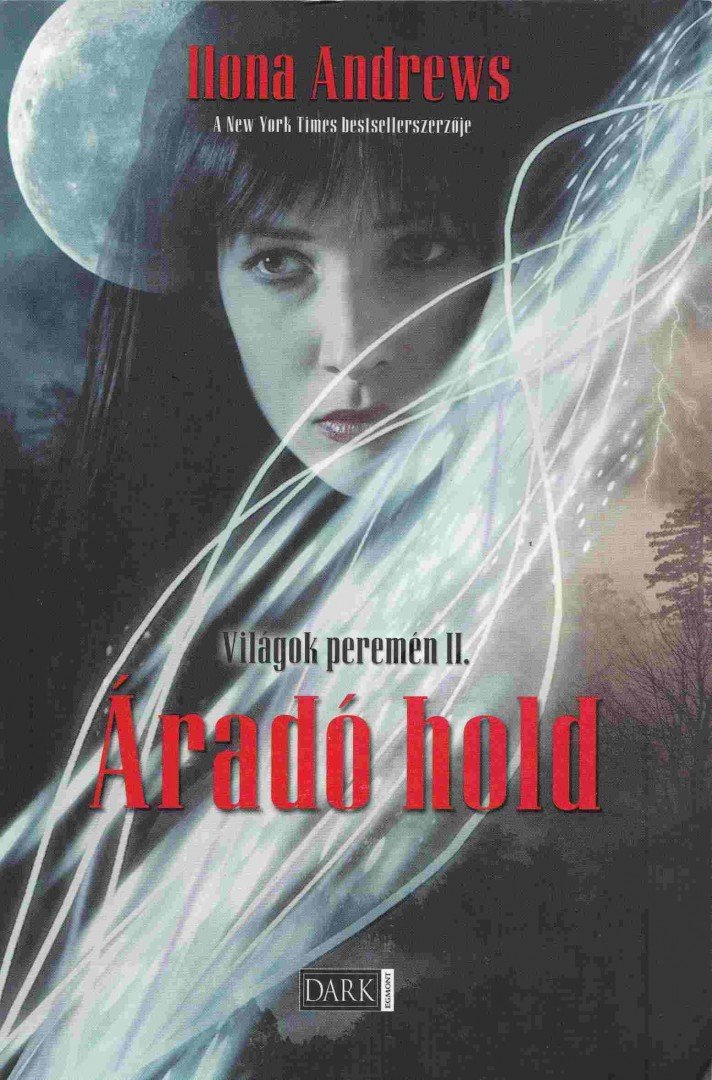 Ilona Andrews - Világok peremén II. - Áradó hold [antikvár]
