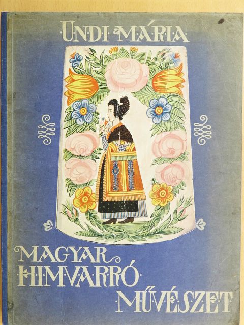 Undi Mária - Magyar himvarró művészet [antikvár]