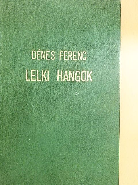 Dénes Ferenc - Lelki hangok [antikvár]