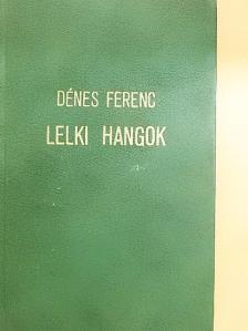 Dénes Ferenc - Lelki hangok [antikvár]