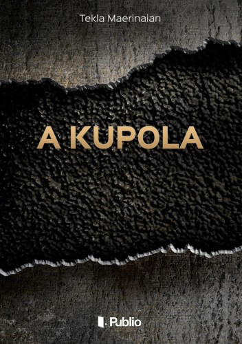 Maerinaian Tekla - A Kupola [eKönyv: epub, mobi]