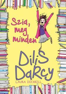 Laura Dockrill - DILIS DARCY - SZIA,MEG MINDEN