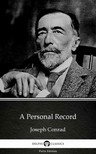 Delphi Classics Joseph Conrad, - A Personal Record by Joseph Conrad (Illustrated) [eKönyv: epub, mobi]
