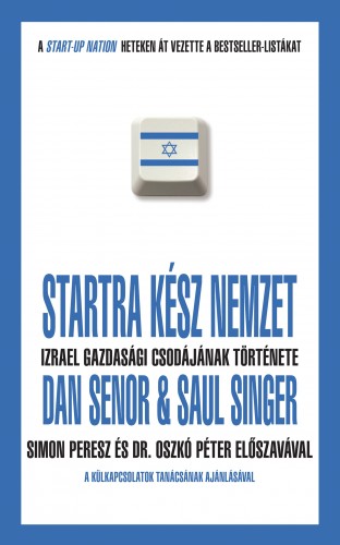 Dan Senor, Saul Singer - Startra kész nemzet - Izrael gazdasági csodájának története [eKönyv: epub, mobi]