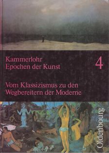 Kammerlohr, Otto - Epochen der Kunst Band 4. [antikvár]