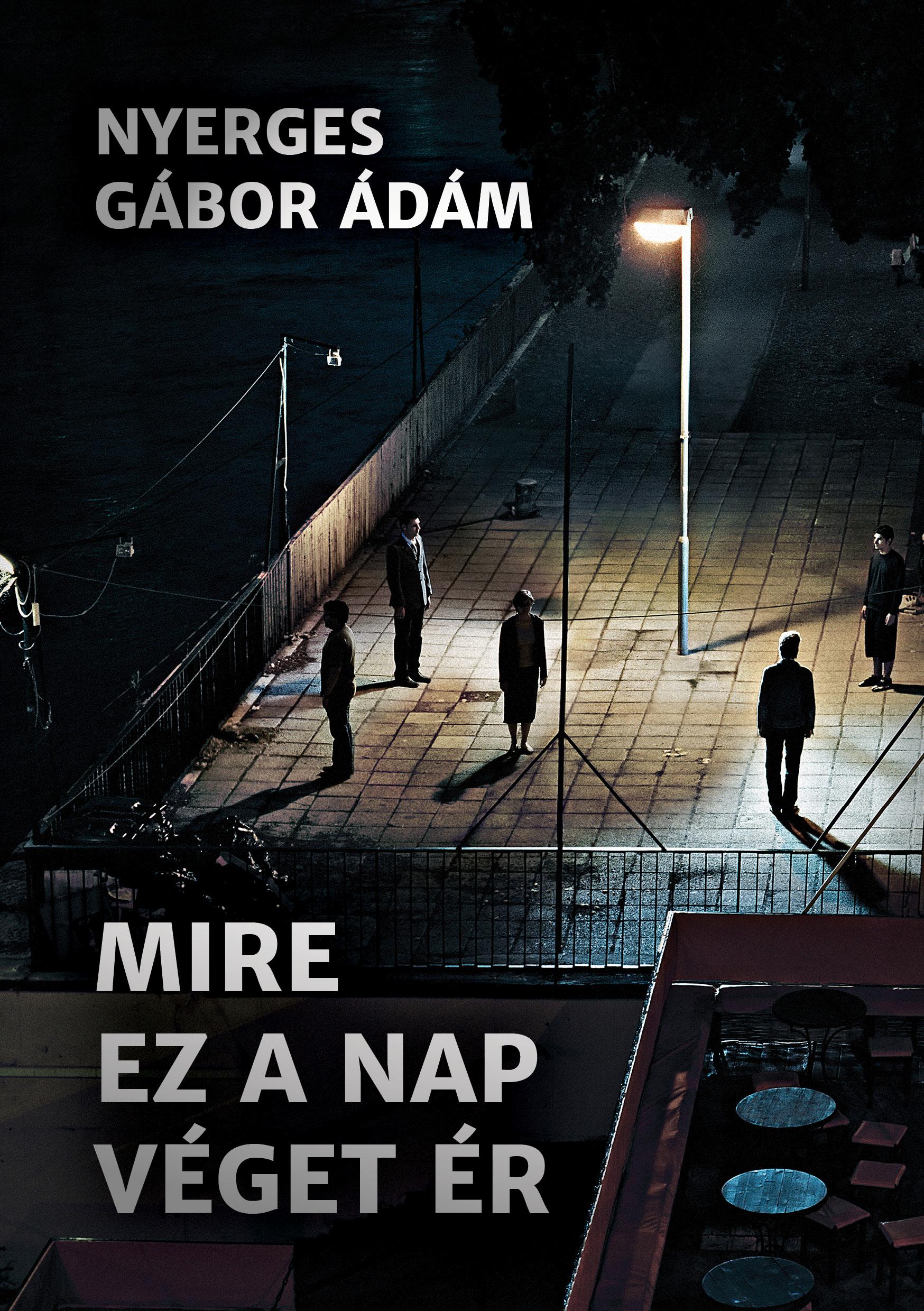 Nyerges Gábor Ádám - Mire ez a nap véget ér