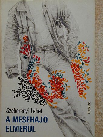 Szeberényi Lehel - A mesehajó elmerül [antikvár]