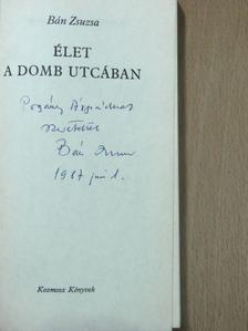 Bán Zsuzsa - Élet a Domb utcában (dedikált példány) [antikvár]