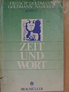 Heinrich Goldmann - Zeit und Wort 3. [antikvár]