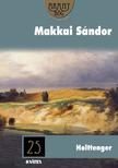 Makkai Sándor - HOLTTENGER /Aranyrög Könyvtár 25./