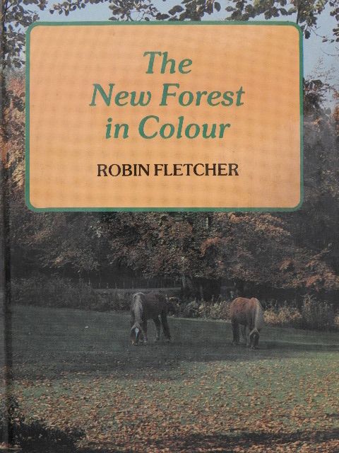 Robin Fletcher - The New Forest in Colour [antikvár]