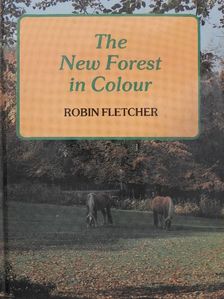 Robin Fletcher - The New Forest in Colour [antikvár]