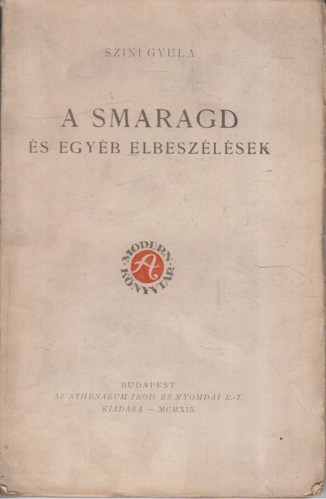 Szini Gyula - A smaragd és egyéb elbeszélések [antikvár]