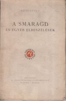 Szini Gyula - A smaragd és egyéb elbeszélések [antikvár]