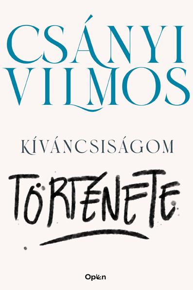 CSÁNYI VILMOS - Kíváncsiságom története