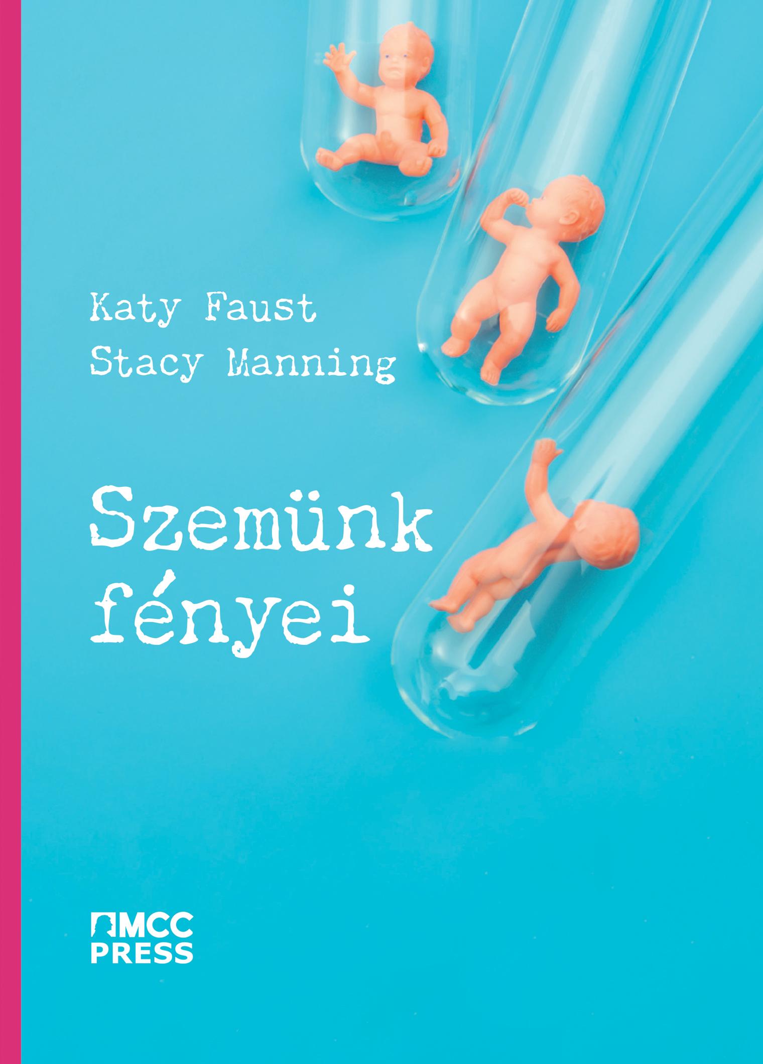 Katy Faust, Stacy Manning - Szemünk fényei
