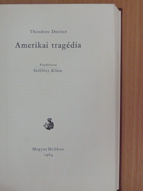 Theodore Dreiser - Amerikai tragédia [antikvár]