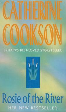 COOKSON, CATHERINE - Rosie of the River [antikvár]