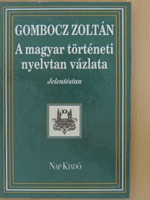 Gombocz Zoltán - A magyar történeti nyelvtan vázlata IV. [antikvár]