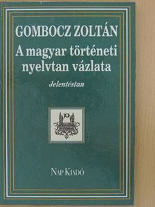 Gombocz Zoltán - A magyar történeti nyelvtan vázlata IV. [antikvár]