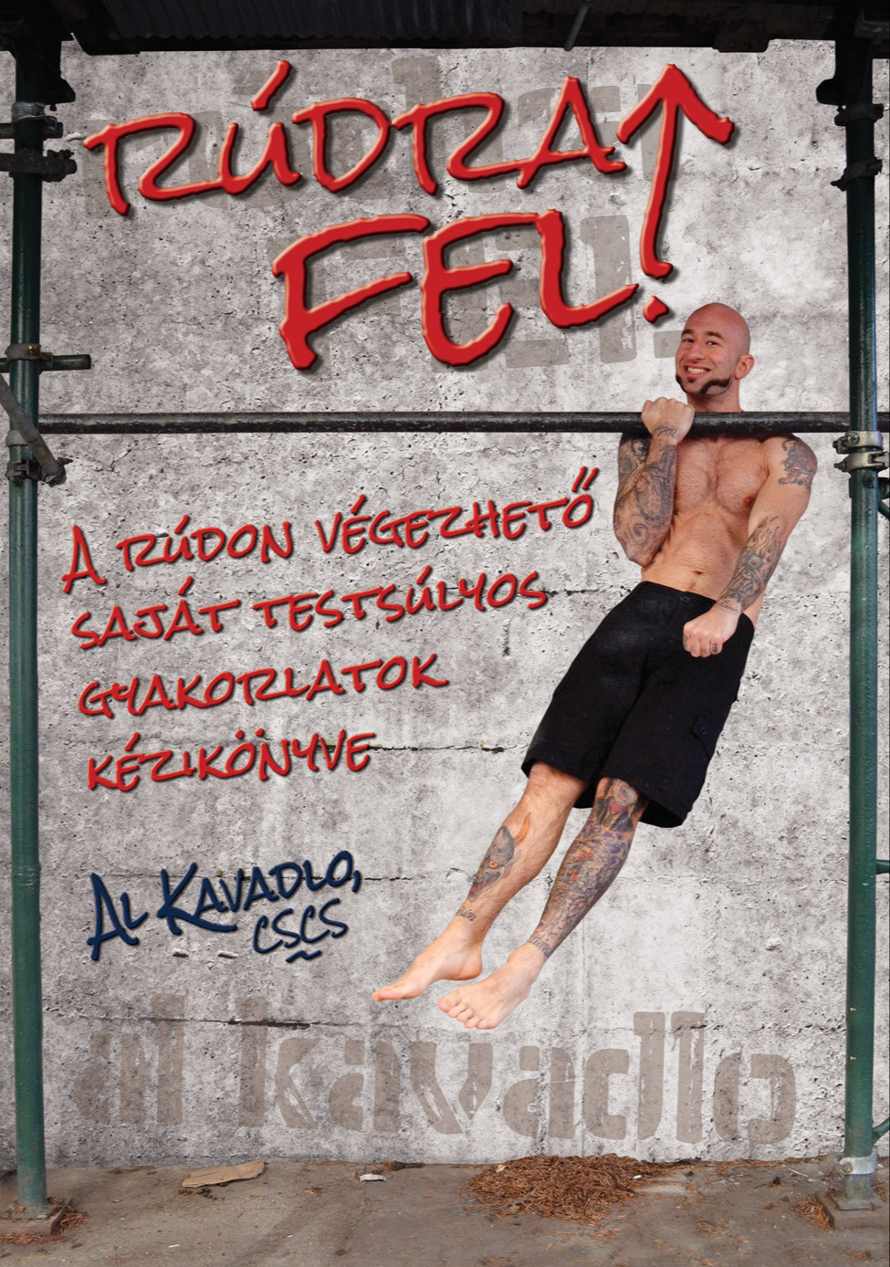 Al Kavadlo - Rúdra fel! [eKönyv: epub, mobi]