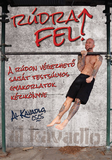 Al Kavadlo - Rúdra fel! [eKönyv: epub, mobi]