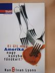 Ivan Lyons - Ki öli meg Amerika nagy konyhafőnökeit? [antikvár]