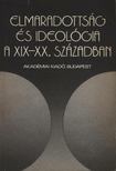 VASS HENRIK - Elmaradottság és ideológia a XIX-XX. században [antikvár]