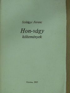 Szilágyi Ferenc - Hon-vágy (dedikált, számozott példány) [antikvár]