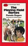 Pamela Rogers - The Playing Field Horses [antikvár]