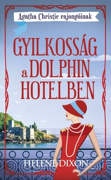 Helena Dixon - Gyilkosság a Dolphin hotelben [eKönyv: epub, mobi]