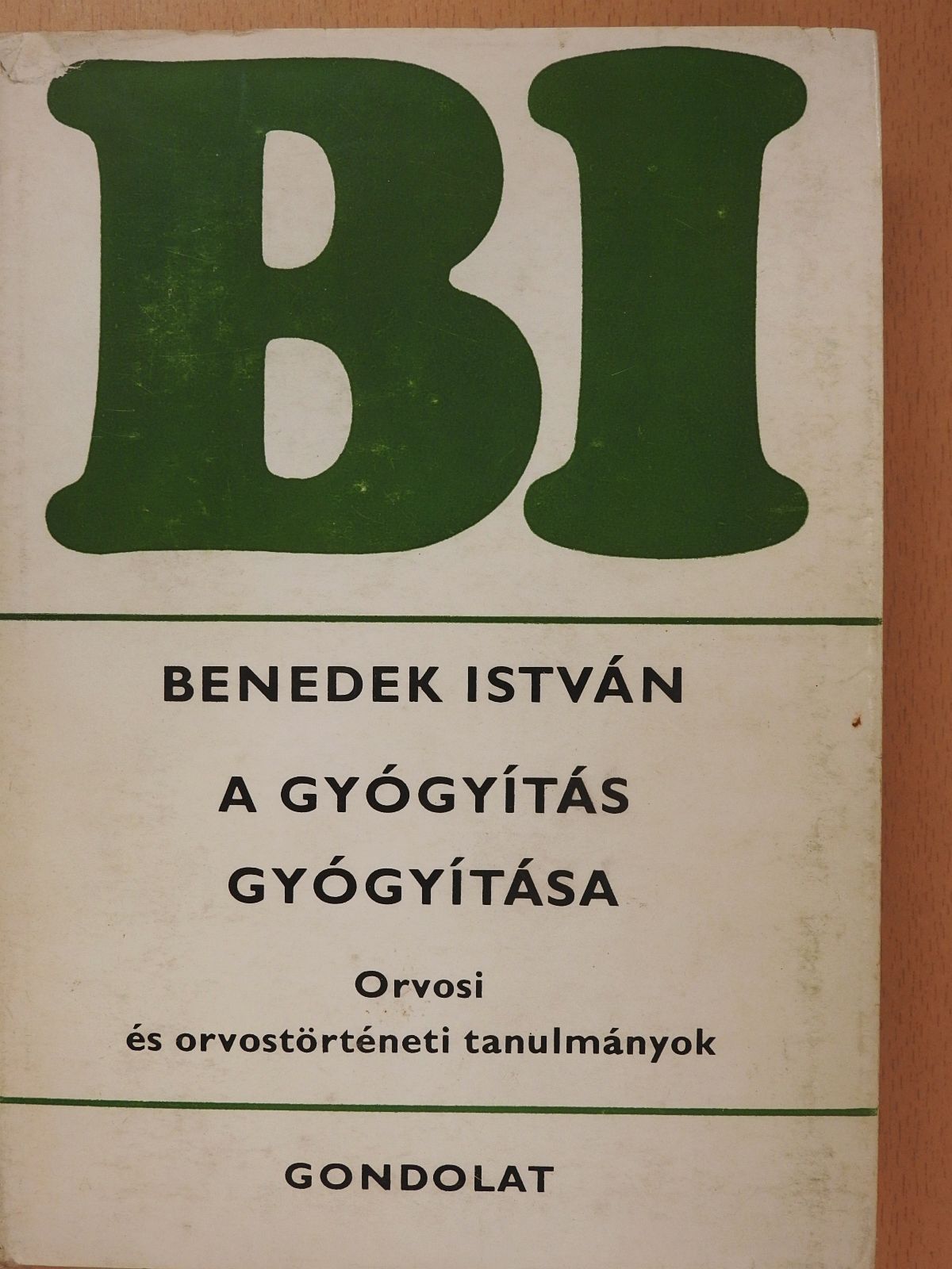 Benedek István - A gyógyítás gyógyítása (dedikált példány) [antikvár]