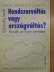 Gyurovszky László - Rendszerváltás vagy országváltás? [antikvár]