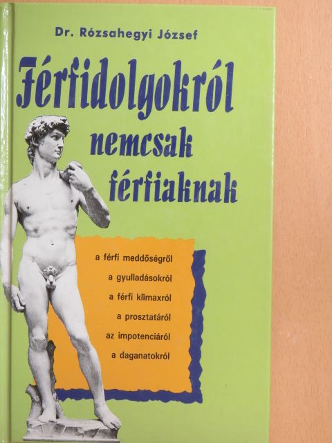 Dr. Rózsahegyi József - Férfidolgokról nemcsak férfiaknak [antikvár]